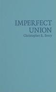 Imperfect Union di Christopher R. Berry edito da Cambridge University Press