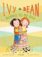 Ivy + Bean Bound to Be Bad di Annie Barrows edito da TURTLEBACK BOOKS