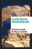 Tales from Shakespeare di Charles Lamb, Mary Lamb edito da LIGHTNING SOURCE INC