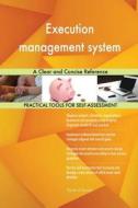 Execution management system A Clear and Concise Reference di Gerardus Blokdyk edito da 5STARCooks