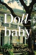 Dollbaby di Laura Lane McNeal edito da Pamela Dorman Books