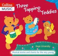Three Tapping Teddies di Kaye Umansky edito da HarperCollins Publishers
