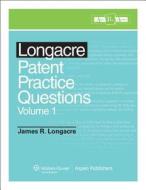 Longacre Patent Practice Questions, Volume 1 di Jill Barton edito da WOLTERS KLUWER LAW & BUSINESS