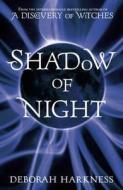 Shadow Of Night di Deborah E. Harkness edito da Headline Publishing Group