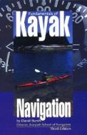 Fundamentals Of Kayak Navigation di David Burch edito da Rowman & Littlefield