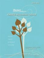 Standard Lesson Commentary Group Building Guide: Know - Trust - Worship - Follow edito da Standard Publishing Company