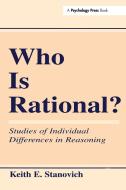 Who Is Rational? di Keith E. Stanovich edito da Taylor & Francis Inc