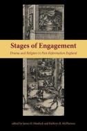 Stages of Engagement di James D. Mardock, Kathryn R. McPherson edito da Duquesne University Press