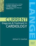 Current Diagnosis And Treatment In Cardiology di Michael H. Crawford edito da Mcgraw-hill Education - Europe
