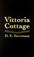 Vittoria Cottage di D. E. Stevenson edito da AMEREON LTD