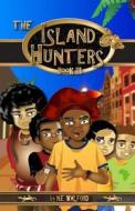 The Island Hunters: Book III: The Legend of Brown Eyed James di N. E. Walford edito da N Gallerie Press LLC