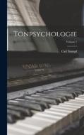 Tonpsychologie; Volume 1 di Carl Stumpf edito da LEGARE STREET PR