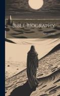 Bible Biography di Edward Farr edito da LEGARE STREET PR