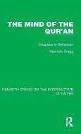 The Mind Of The Qur'an di Kenneth Cragg edito da Taylor & Francis Ltd