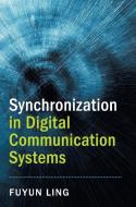 Synchronization in Digital Communication             Systems di Fuyun Ling edito da Cambridge University Press
