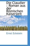 Die Roman Aus Der Romischen Kaiserzeit di Ernst Eckstein edito da Bibliolife, Llc