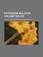 Extension Bulletin Volume 225-352 di Oregon State University Service edito da Rarebooksclub.com