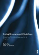 Eating Disorders and Mindfulness edito da Taylor & Francis Ltd