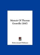 Memoir of Thomas Grenville (1847) di Robert Joseph Phillimore edito da Kessinger Publishing