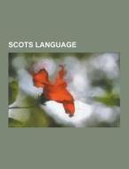 Scots Language di Source Wikipedia edito da University-press.org