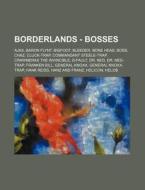Borderlands - Bosses: Ajax, Baron Flynt, di Source Wikia edito da Books LLC, Wiki Series