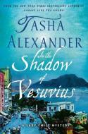 In the Shadow of Vesuvius: A Lady Emily Mystery di Tasha Alexander edito da MINOTAUR