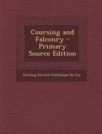 Coursing and Falconry di Harding Edward Fonblanque De Cox edito da Nabu Press