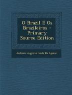 O Brazil E OS Brazileiros di Antonio Augusto Costa Da Aguiar edito da Nabu Press
