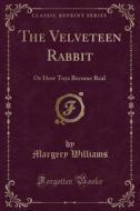 The Velveteen Rabbit di Margery Williams edito da Forgotten Books