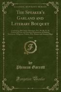 The Speaker's Garland And Literary Bouquet, Vol. 8 di Phineas Garrett edito da Forgotten Books