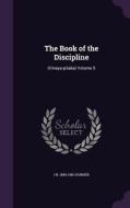 The Book Of The Discipline di I B 1896-1981 Horner edito da Palala Press