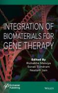 Integration Of Biomaterials For Gene Therapy di Malviya edito da John Wiley & Sons Inc