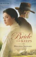 A Bride for Keeps di Melissa Jagears edito da Thorndike Press