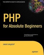 PHP for Absolute Beginners di Jason Lengstorf edito da SPRINGER A PR TRADE