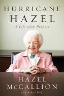 Hurricane Hazel di Hazel Mccallion edito da HarperCollins