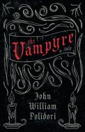 The Vampyre - A Tale (Fantasy and Horror Classics) di John William Polidori edito da Read Books
