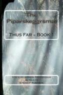 The Piparskeggrsmal: Thus Far - Book 1 di Steven Patrick Robinson edito da Createspace