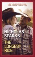 The Longest Ride di Nicholas Sparks edito da GRAND CENTRAL PUBL