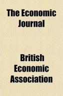 The Economic Journal (volume 13); The Quarterly Journal Of The Royal Economic Society di British Economic Association edito da General Books Llc