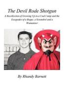 The Devil Rode Shotgun di Rhandy Barnett edito da AuthorHouse