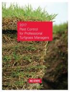 2017 Pest Control for Professional Turfgrass Management edito da The University of North Carolina Press