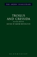 Troilus and Cressida di William Shakespeare edito da Bloomsbury Publishing PLC