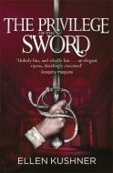 The Privilege of the Sword di Ellen Kushner edito da Orion Publishing Co