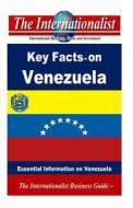 Key Facts on Venezuela: Essential Information on Venezuela di Patrick W. Nee edito da Createspace