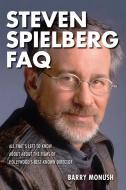 Steven Spielberg FAQ di Barry Monush edito da Hal Leonard Corporation