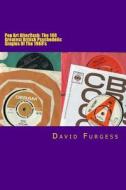 Pop Art Afterflash: The 100 Greatest British Psychedelic Singles of the 1960's di David Furgess edito da Createspace