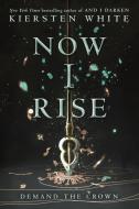 Now I Rise di Kiersten White edito da Random House LCC US