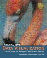 Interactive Data Visualization di Matthew O. Ward, Georges G. Grinstein, Daniel Keim edito da Taylor & Francis Inc