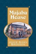 Majuba House di Joyce Sidey Brogdon edito da XULON PR