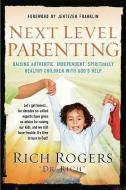 Next Level Parenting di Rich Rogers edito da CREATION HOUSE